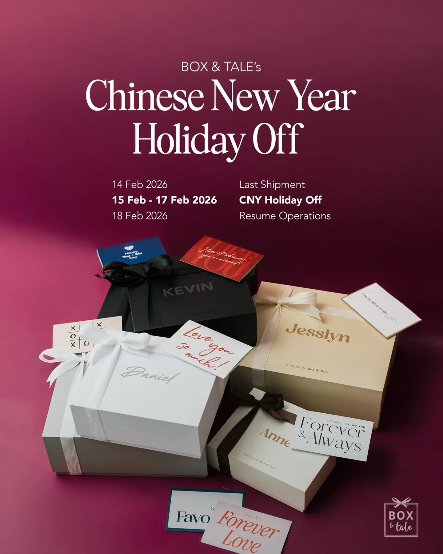 Box & Tale team will be taking a break this Chinese New Year with the following schedules! 👆🏻

Selama periode libur, Box & Tale tetap menerima order via website dan akan dikirim saat sudah kembali operasional.

P.s Kindly expect slow response from our team pada tanggal libur tersebut 🤍🫶🏻

PEMESANAN TERAKHIR SEBELUM LIBUR PADA SABTU, 14 FEBRUARI 2026 ✨

#boxandtale