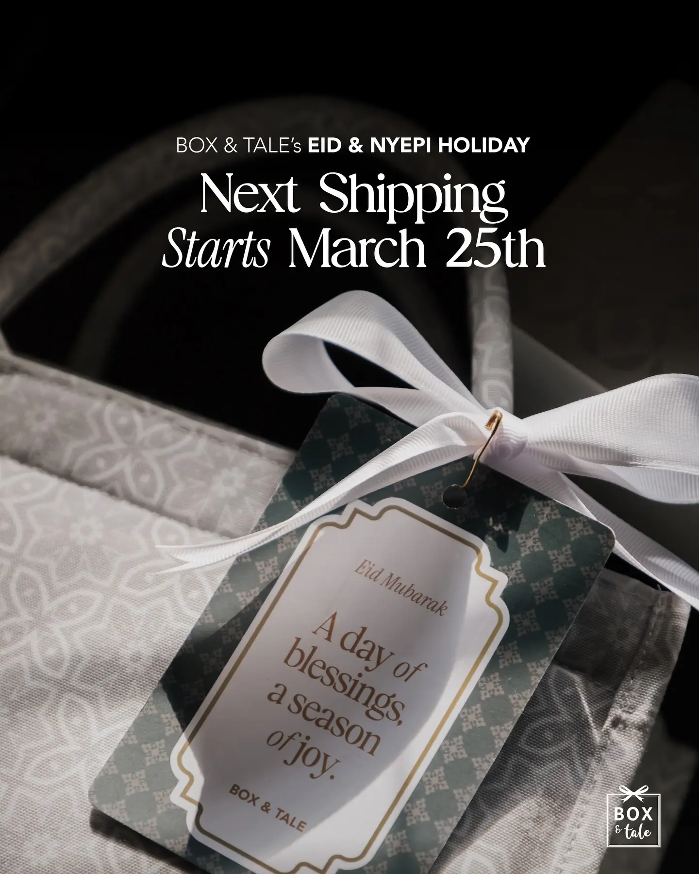 Box & Tale team is taking a break during this Eid & Nyepi Holiday. Operations will resume on 25 March 2026! 🌙

Selama periode libur, Box & Tale masih bisa menerima pemesanan dan akan kita proses setelah kita kembali beroperasi. Expect slow response, tapi kita akan berusaha membantu kalian segera 😁

Wishing you the best time with friends and family on this joyous moment! ❤️