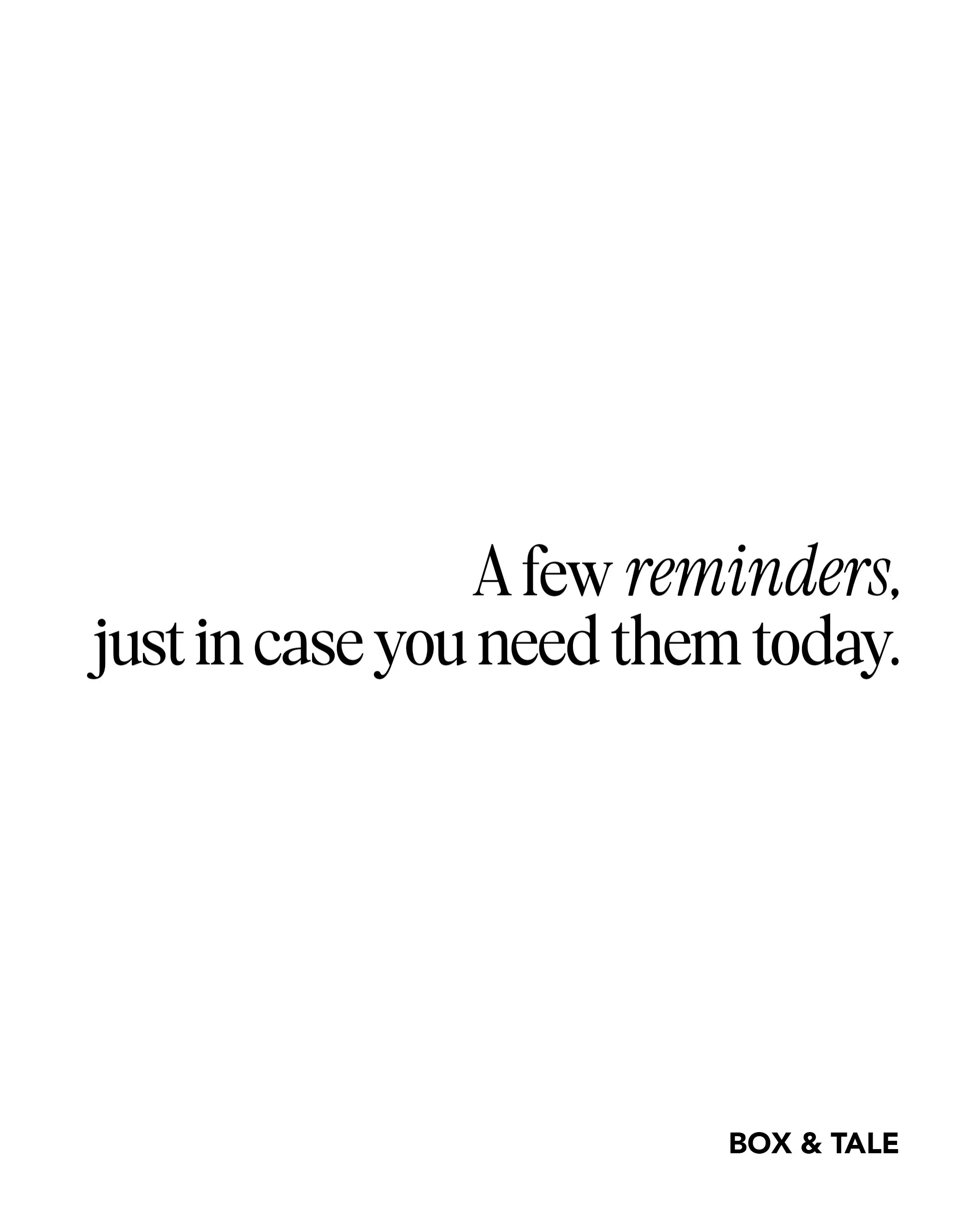 One day, you’ll realize that the things you miss the most were never the big moments.

It’s the random conversations.
The blurry photos.
The plans that almost got canceled.
The ordinary days that didn’t feel special at the time.

Which reminder did you need the most today?

#boxandtale