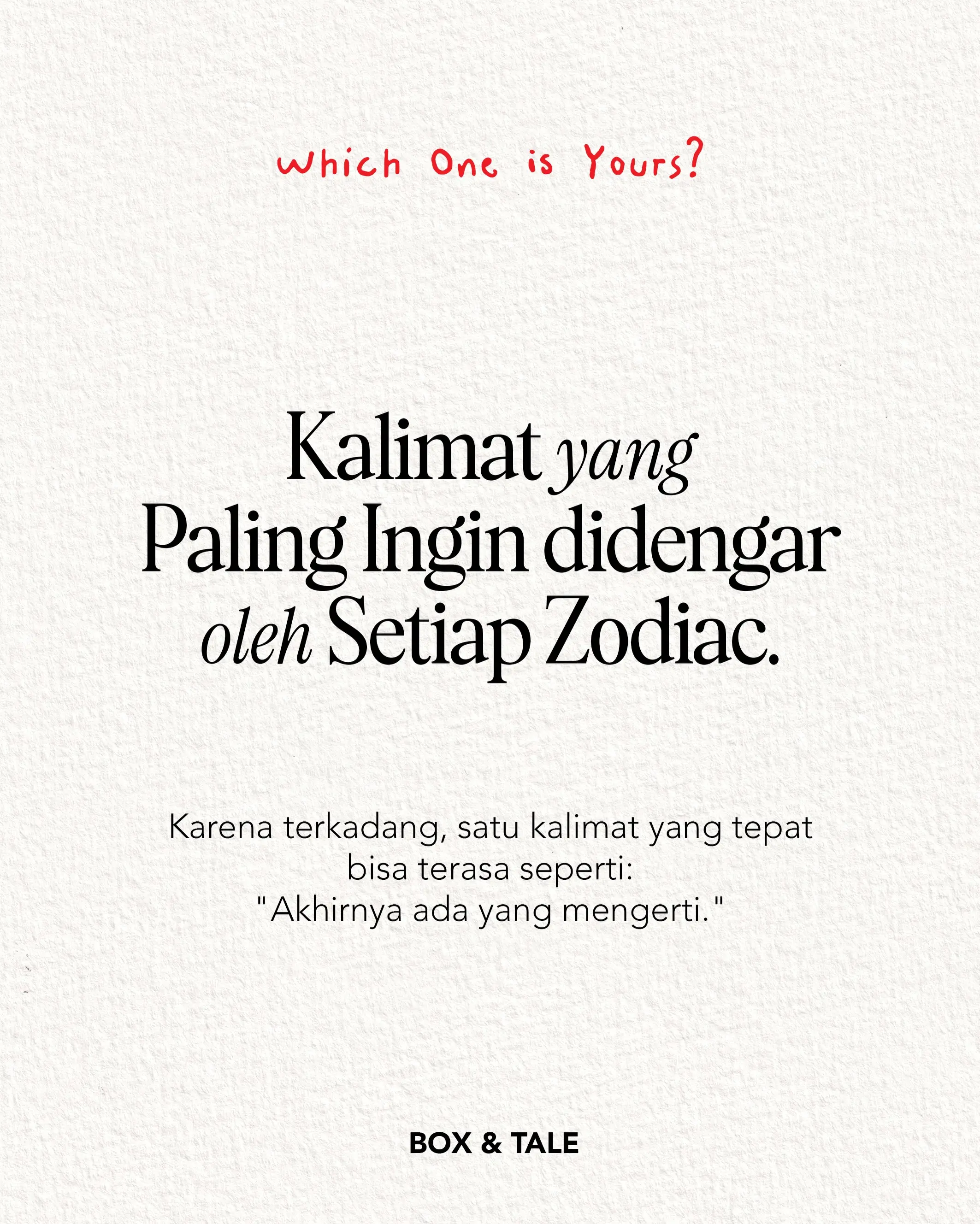 Mungkin setiap orang punya satu kalimat yang diam-diam ingin mereka dengar. Which one is yours? 👀

#boxandtale