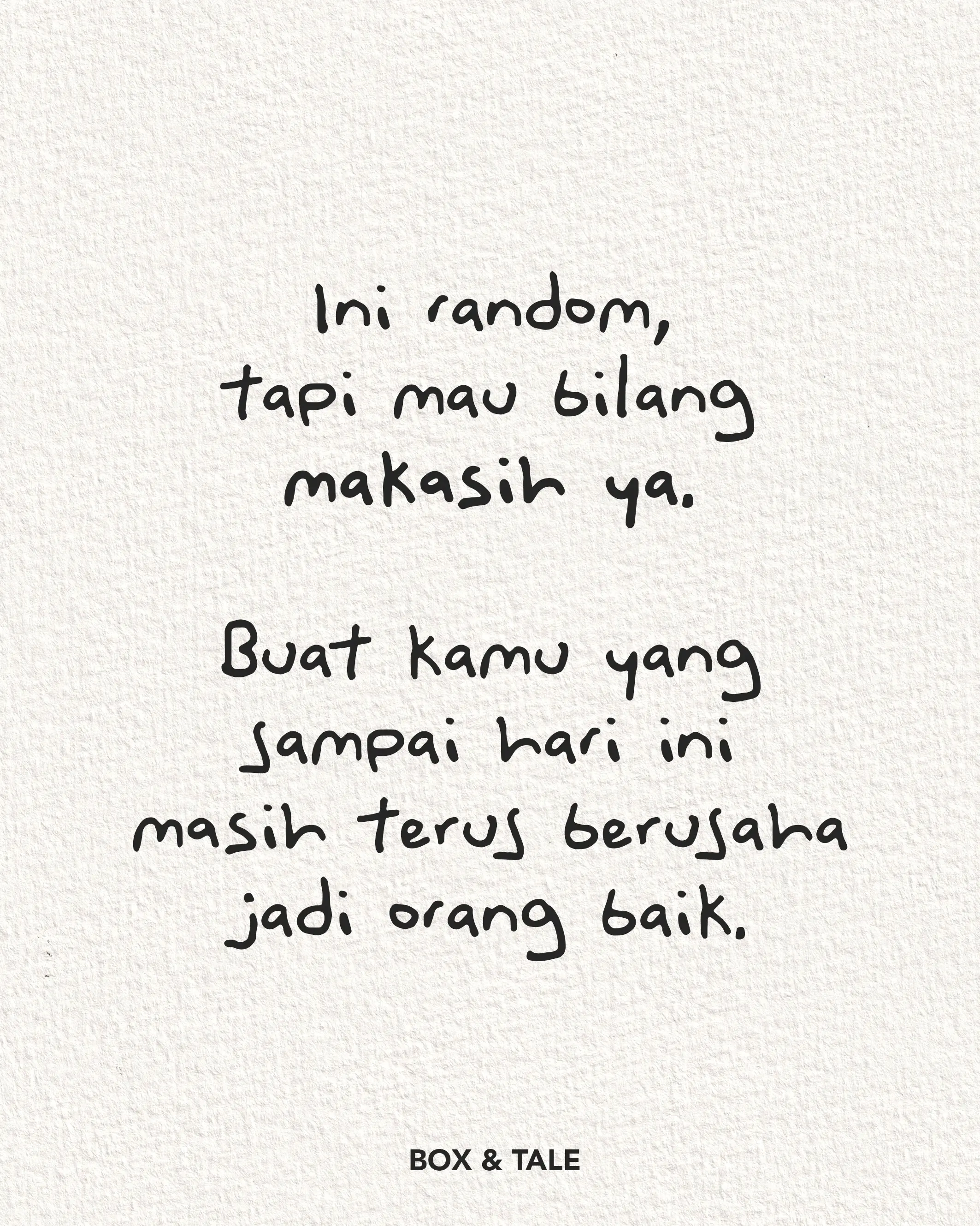 Thank you for tetap memilih untuk peduli, tetap baik, dan tetap punya hati untuk orang lain di tengah dunia yang kadang terasa ramai banget.

We need more of that 🤍