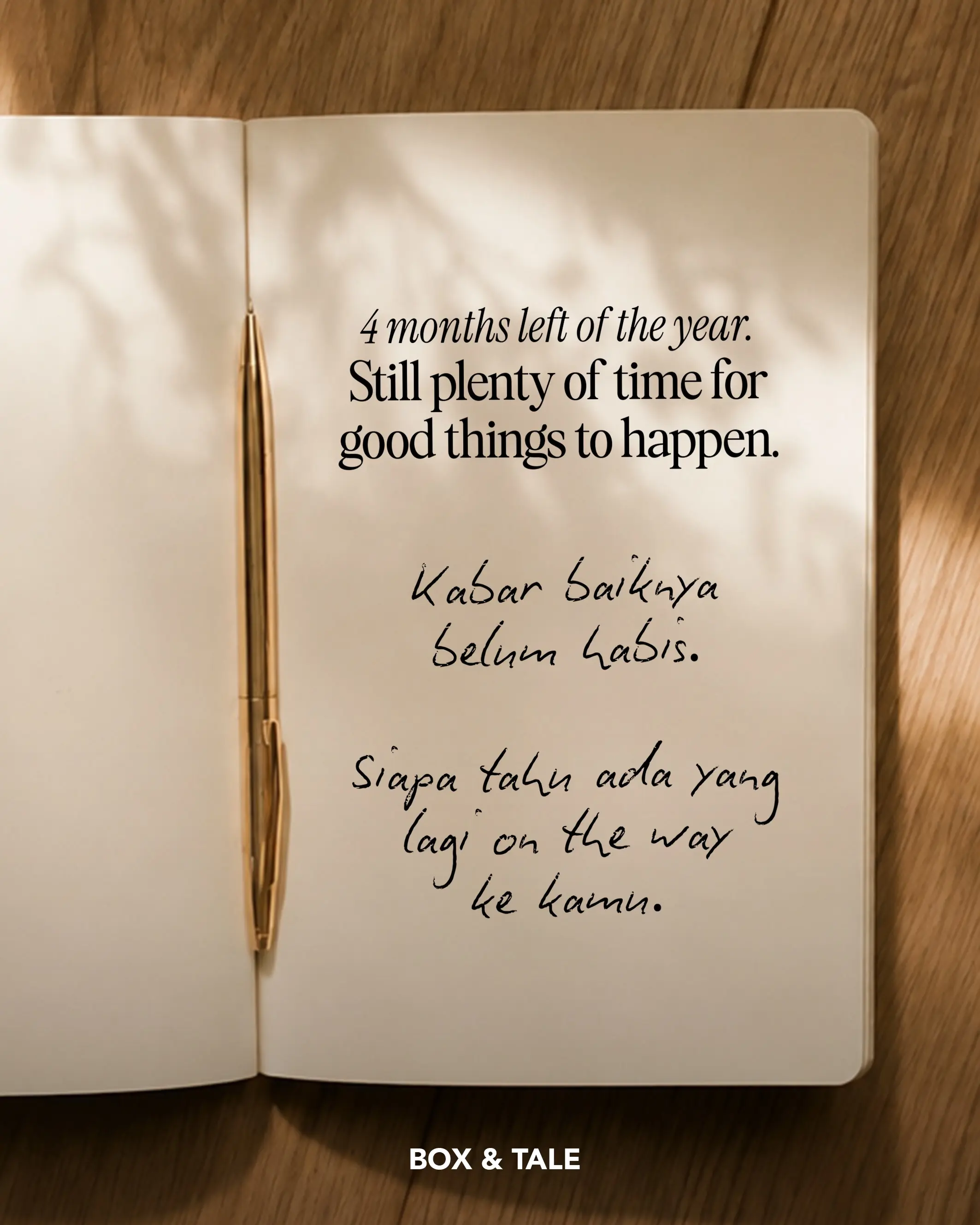 Masih banyak banget yang bisa kejadian, banyak orang yang bisa ditemui, banyak hal kecil yang tiba-tiba jadi memorable.

So yeah, maybe don’t count how little of the year is left. There’s still a lot to look forward to 🤍

#boxandtale