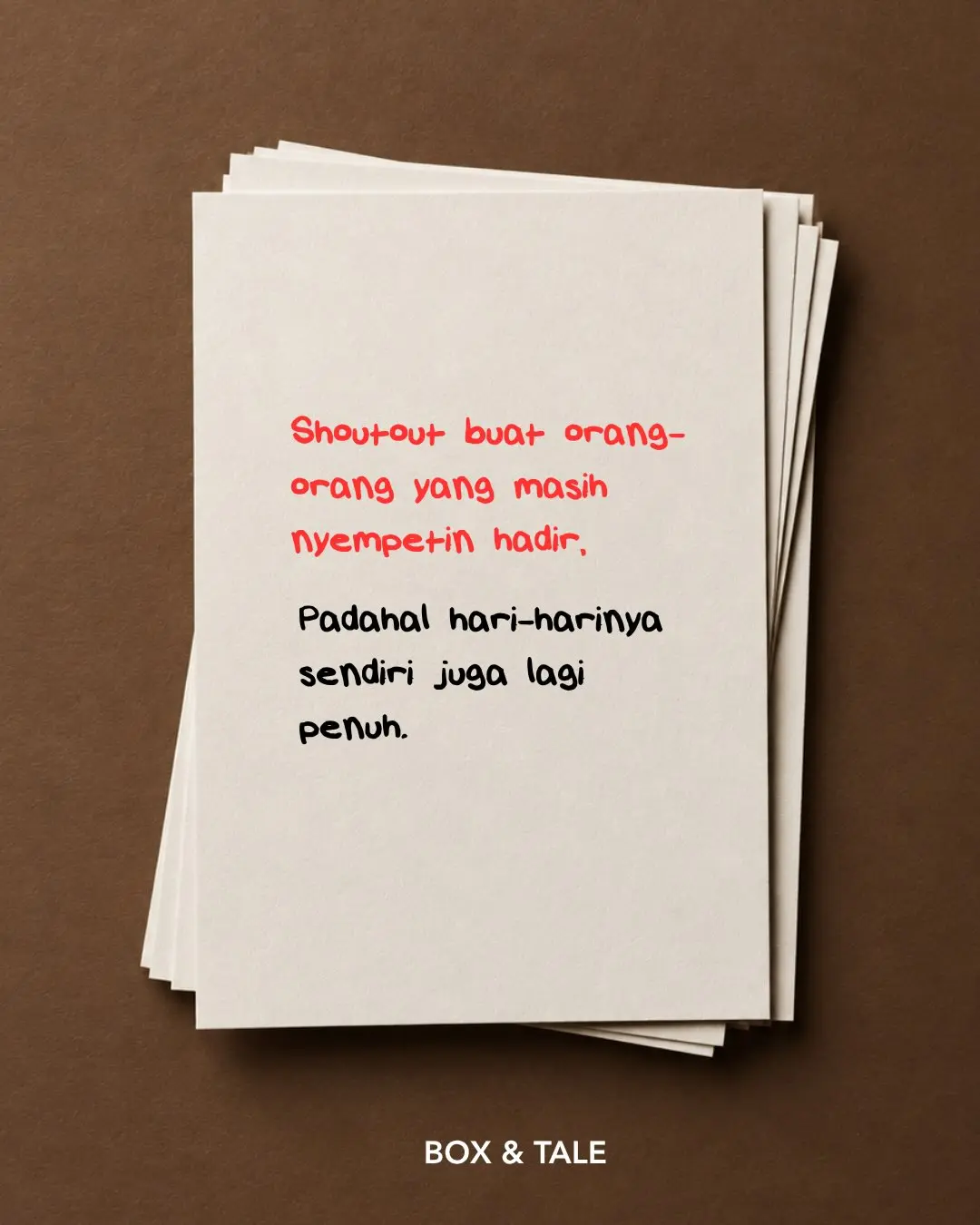 Kadang yang paling butuh ditemenin justru orang yang paling sering ada buat orang lain. So, a little reminder to appreciate them while we can. 

Kalau ada seseorang yang pengen kamu kasih tahu kalau kehadirannya berarti, maybe a little something from Box & Tale could help you say it. 💕